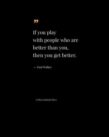 paul walker famous quotes