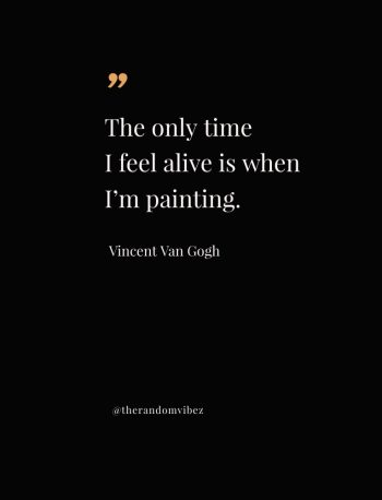 van gogh quotes about art