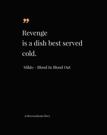 famous blood in blood out quotes