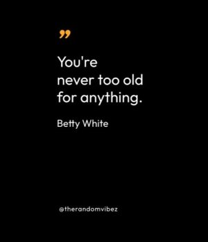 Betty White Quotes