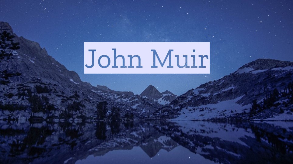 John Muir Quotes On Mountains and Nature