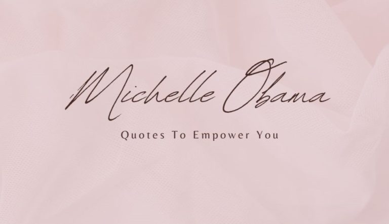 Michelle Obama Quotes To Empower You