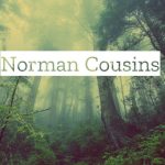 Top 10 Norman Cousins Quotes On Laughter & Healing