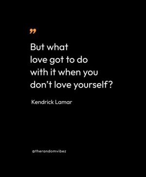 Kendrick Lamar Sayings