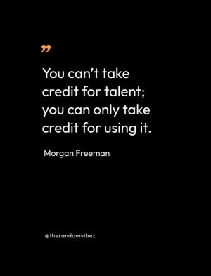 Morgan Freeman Sayings