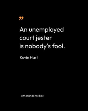 Quotes By Kevin Hart