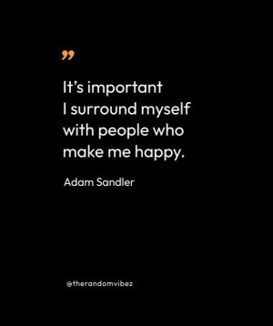 Famous Adam Sandler Quotes
