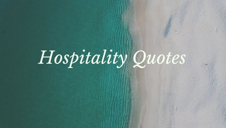 Hospitality Quotes To Make You Feel At Home