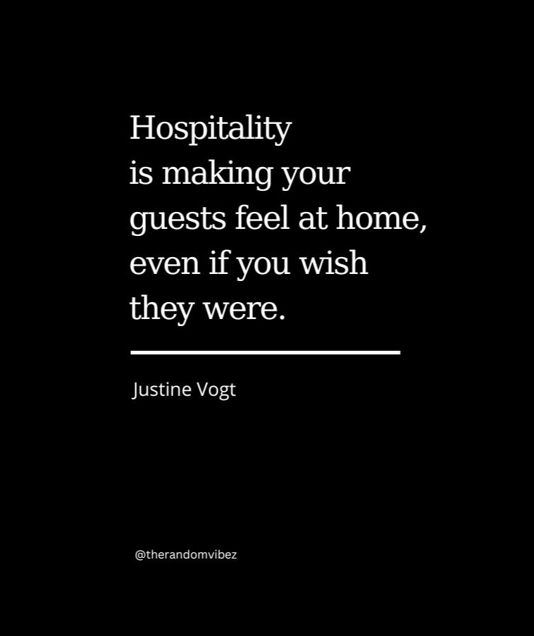 45 Hospitality Quotes To Make You Feel At Home – The Random Vibez