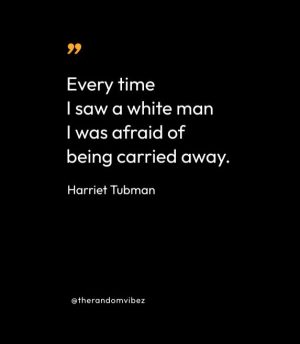 Harriet Tubman Famous Quotes