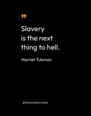 Harriet Tubman Quotes