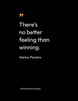 Kenny Powers Quotes