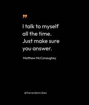 Motivational Matthew McConaughey Quotes