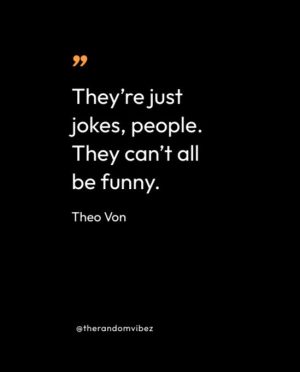Theo Von Funny Quotes