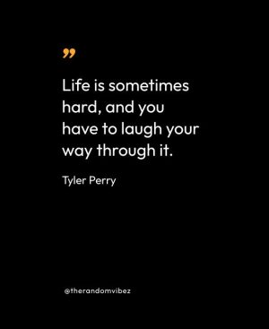 Tyler Perry Motivational Quotes