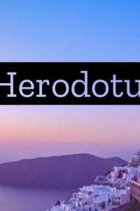 40 Herodotus Quotes To Know More About History