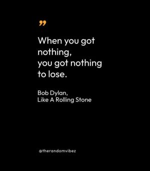 Bob Dylan Song Quotes