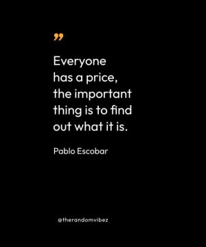 Famous Pablo Escobar Quotes