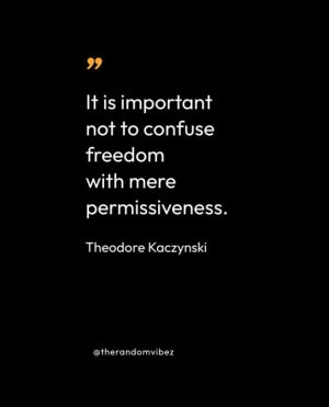 Famous Quotes By Theodore Kaczynski 