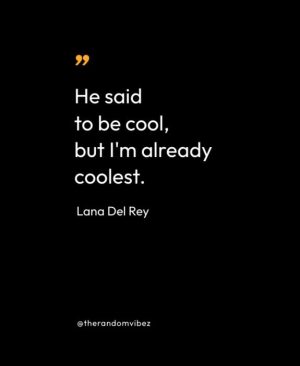 Lana Del Rey Lyrics Quotes 