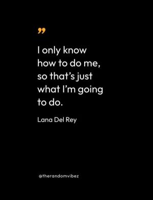 Lana Del Rey Quotes