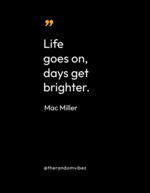 Mac Miller Quotes