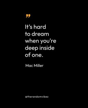 Mac Miller Quotes About Life