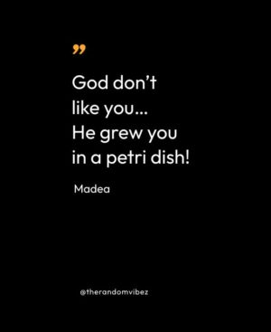 Madea Funny Quotes