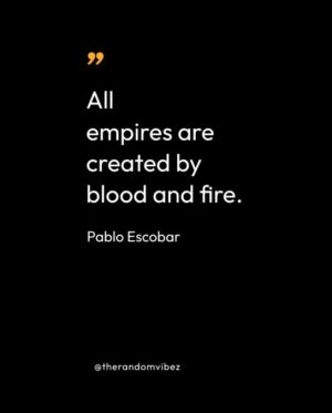 Quotes From Pablo Escobar 