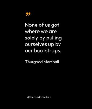 Quotes From Thurgood Marshall