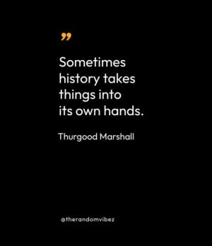 Thurgood Marshall Quotes