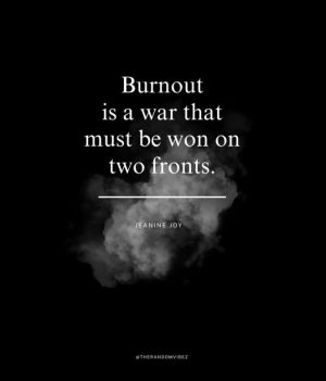 quotes burnout
