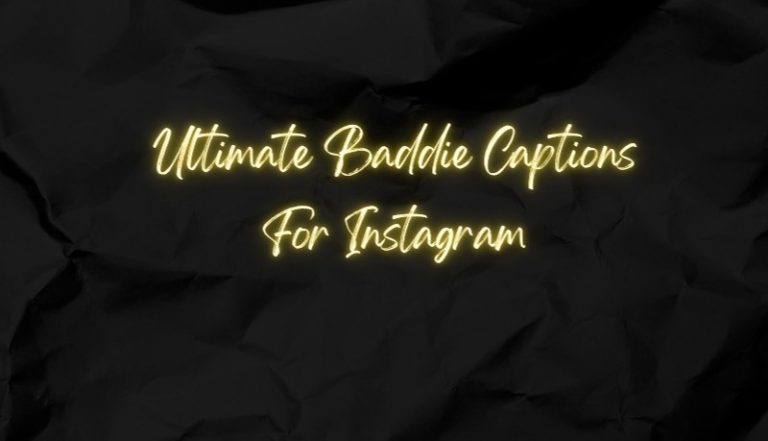 Best Baddie Captions For Instagram