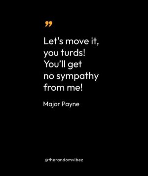 Funny Major Payne Quotes