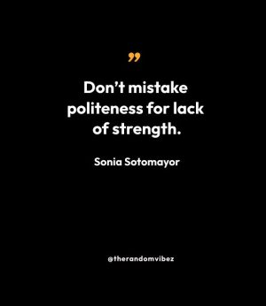 Judge Sonia Sotomayor Quotes