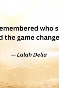 Lalah Delia Quotes To Inspire Higher Living