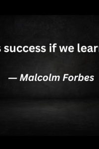 Malcolm Forbes Quotes To Inspire You