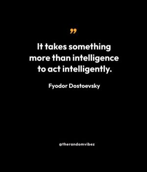 Quotes By Fyodor Dostoevsky
