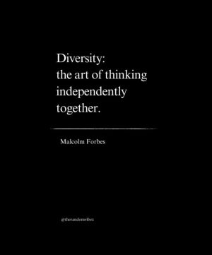 malcolm forbes diversity quote