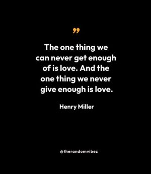 Henry Miller Quotes About Love