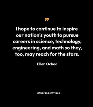Inspirational Ellen Ochoa Quotes