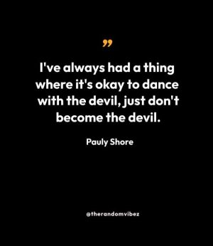 Pauly Shore Catch Phrases