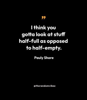 Pauly Shore Sayings