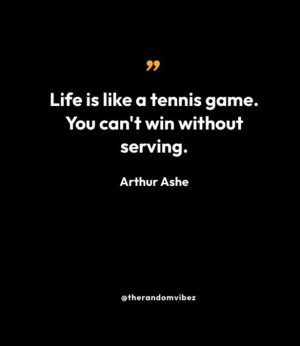 Quotes From Arthur Ashe