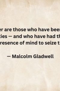 Top 20 Outliers Quotes by Malcolm Gladwell