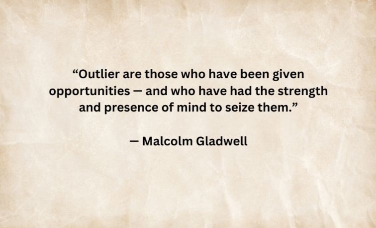 Top 20 Outliers Quotes by Malcolm Gladwell