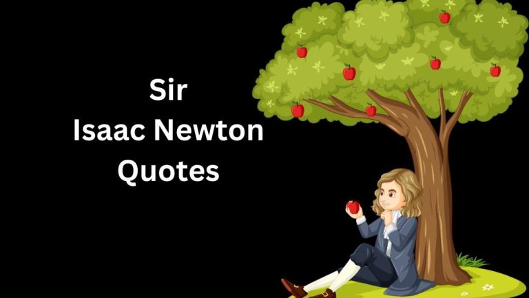 30 Sir Isaac Newton Quotes About Life, Science, And Success