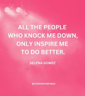 Quotes By Selena Gomez