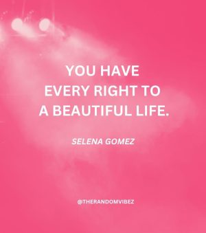 Selena Gomez Quotes