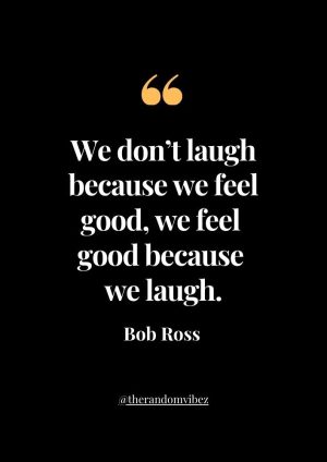 Bob Ross Quotes About Life